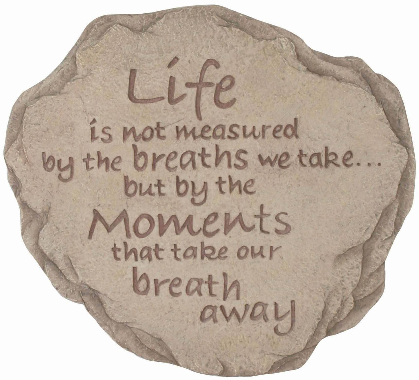 Life Is Not Measured Stone