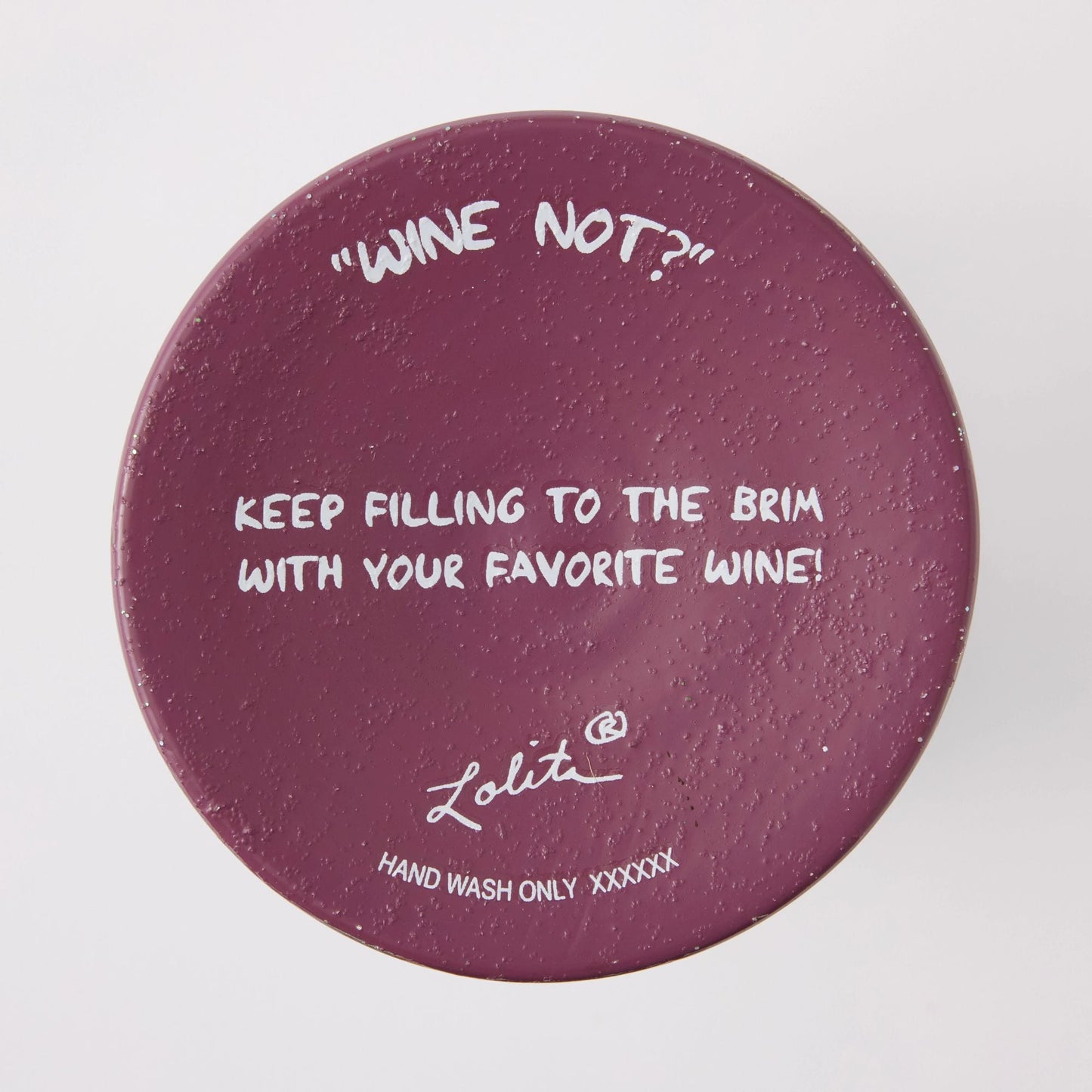 Wine Not? Hand Painted Wine Glass