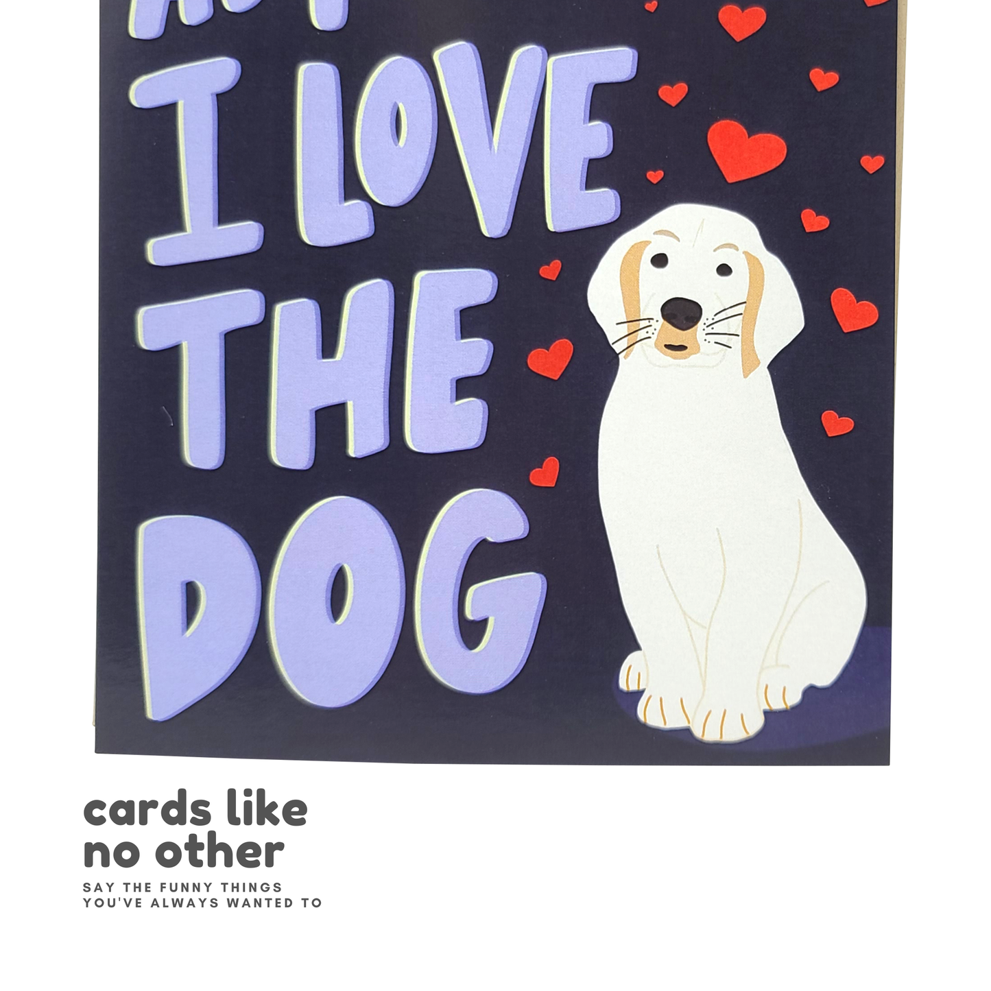 I Love You As Much As The Dog