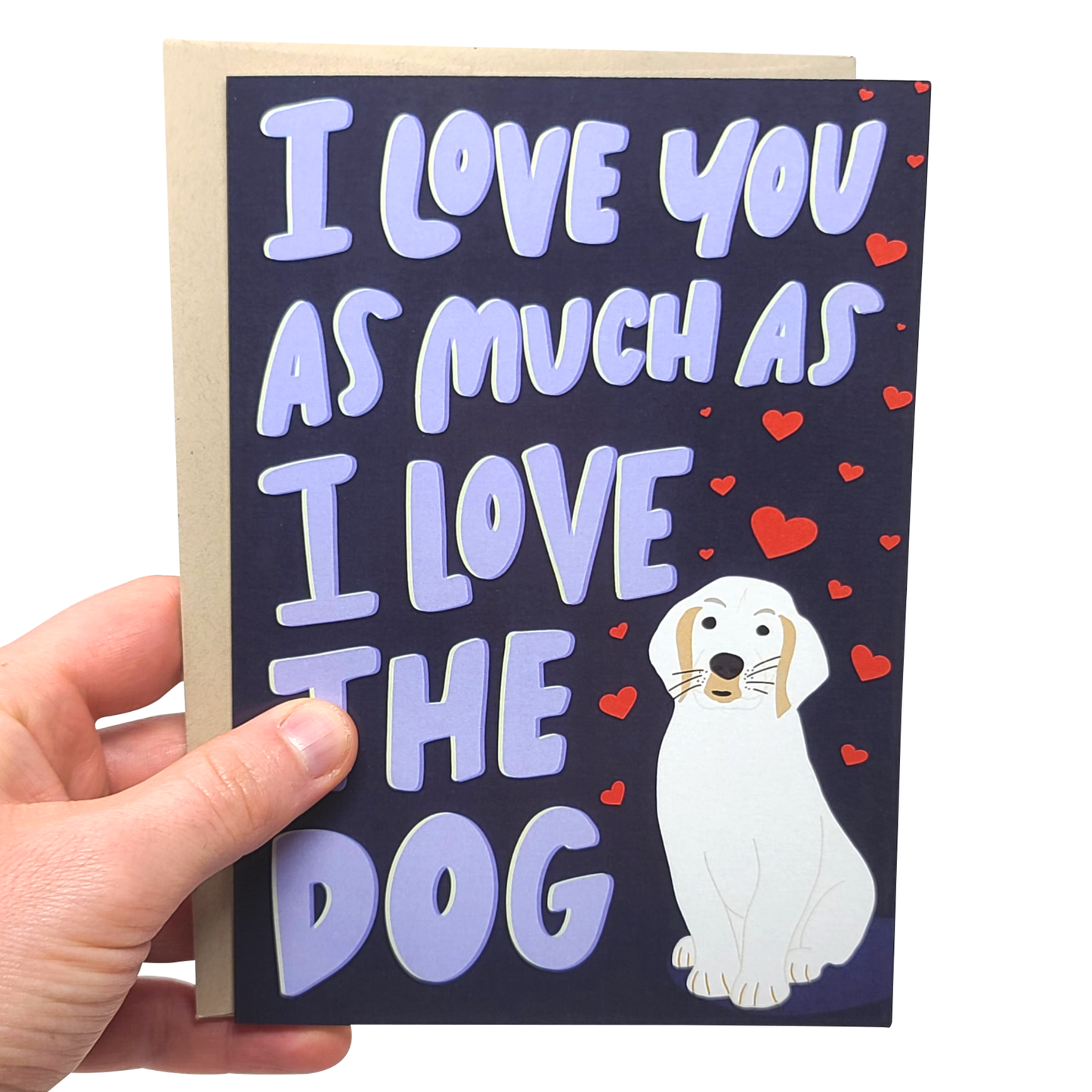 I Love You As Much As The Dog