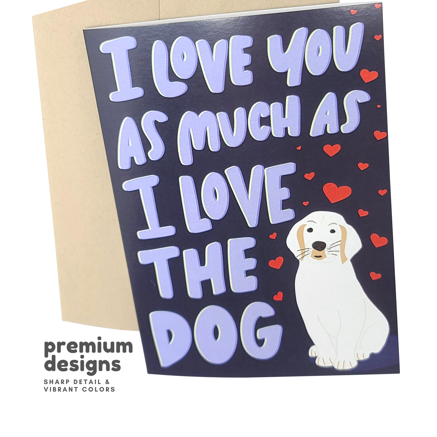 I Love You As Much As The Dog