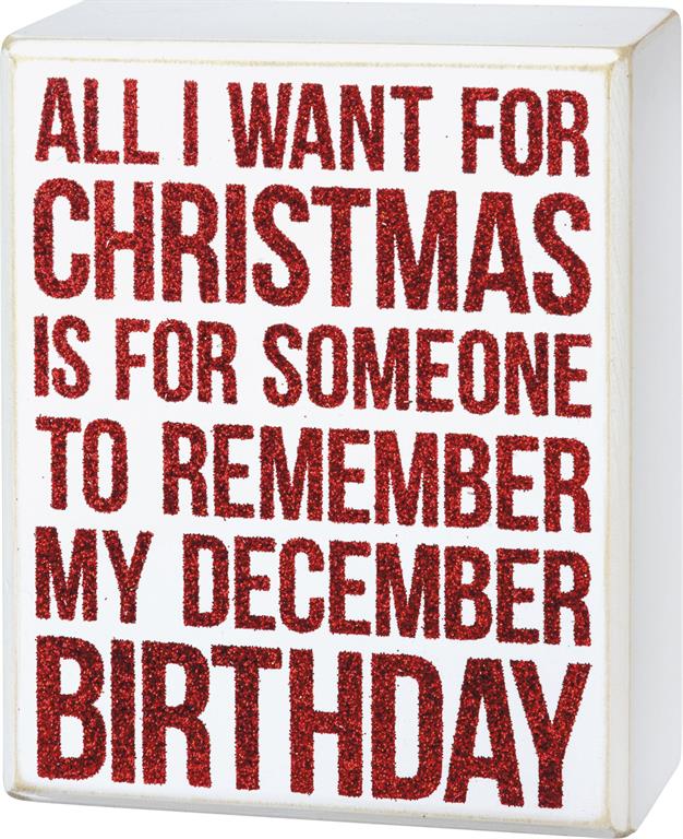 Remember My December Birthday Box Sign