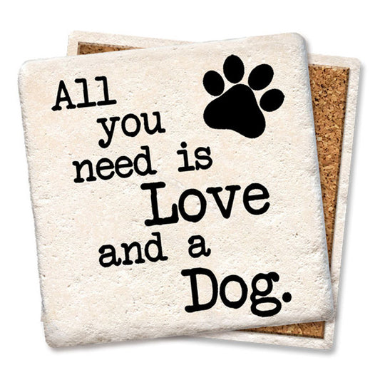 Tipsy CoasterALL YOU NEED IS LOVE AND A DOG COASTER