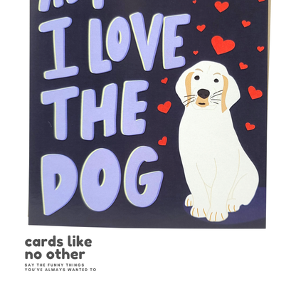 I Love You As Much As The Dog