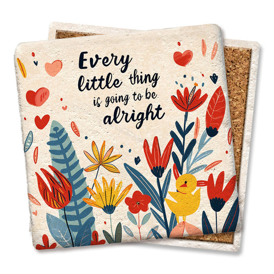 Tipsy CoasterEvery Little Thing Is Going to be All Right Flowers Hearts Coaster